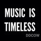 ddcow (music is timeless) 1